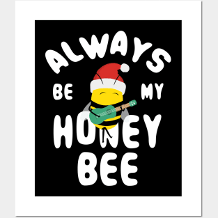 Cute Christmas Always Be My Honey Bee Posters and Art